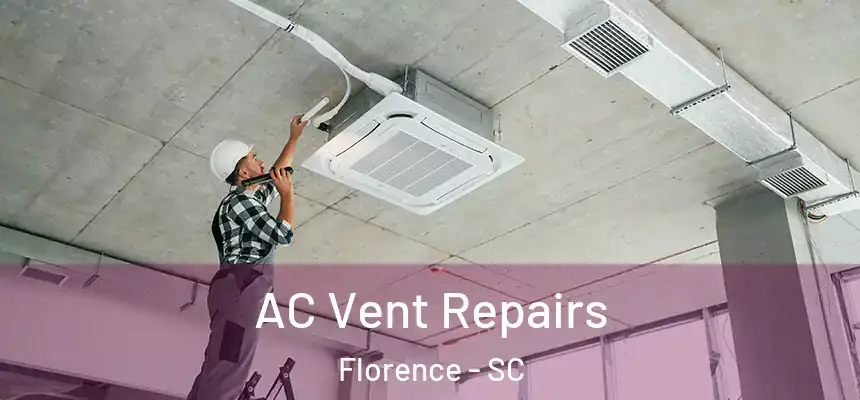  AC Vent Repairs Florence - SC