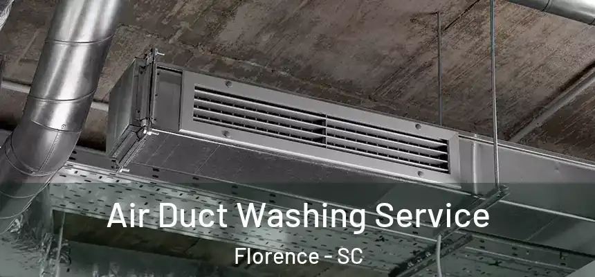  Air Duct Washing Service Florence - SC