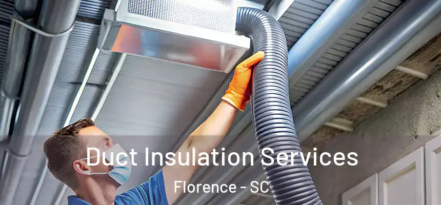  Duct Insulation Services Florence - SC