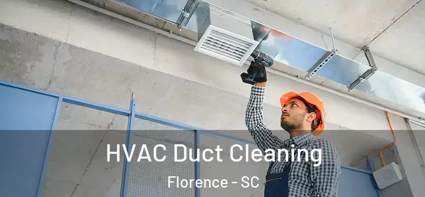 HVAC Duct Cleaning Florence - SC