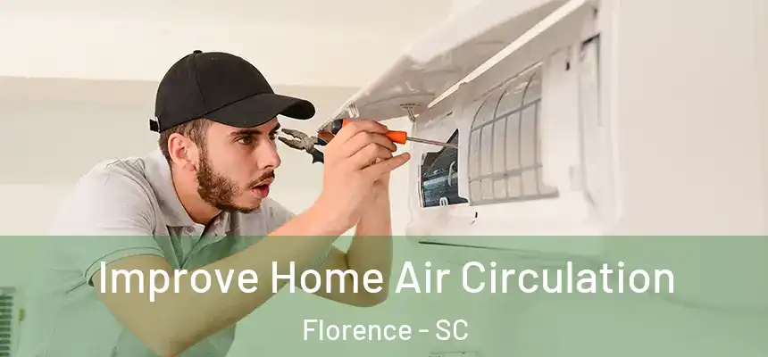  Improve Home Air Circulation Florence - SC